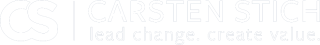 Logo von Carsten Stich mit den Initialen „CS“, dem Schriftzug „CARSTEN STICH“ und dem Claim „lead change. create value.“ in weiss.